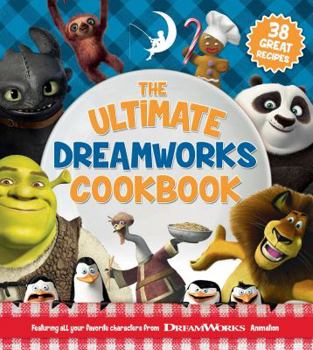Paperback The Ultimate DreamWorks Cookbook: 38 Great Recipes Book