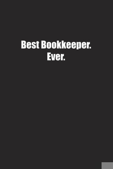 Paperback Best Bookkeeper. Ever.: Lined notebook Book