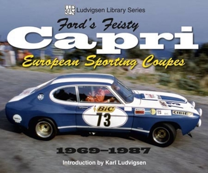 Paperback Ford's Feisty Capri: European Sporting Coupes 1969-1987 Book