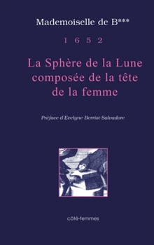 La sphère de la lune composée de la tête de la femme (1652) (French Edition)