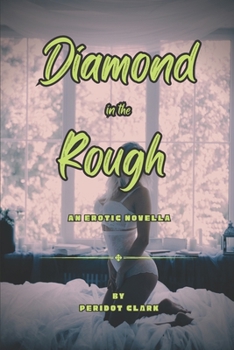Diamond in the Rough: An Erotic Novella