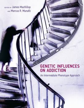 Hardcover Genetic Influences on Addiction: An Intermediate Phenotype Approach Book