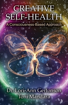 Paperback Creative Self-Health: A Consciousness-Based Approach Book