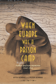Hardcover When Europe Was a Prison Camp: Father and Son Memoirs, 1940-1941 Book