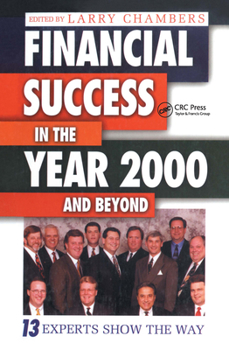 Hardcover Financial Success in the Year 2000 and Beyond: 13 Experts Show the Way Book