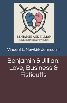 Paperback Benjamin & Jillian: Love, Business & Fisticuffs Book