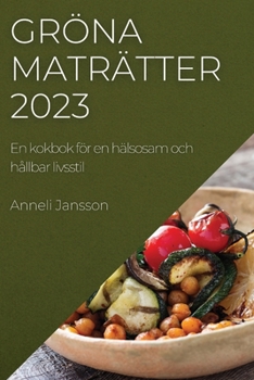 Paperback Gröna maträtter 2023 [Swedish] Book