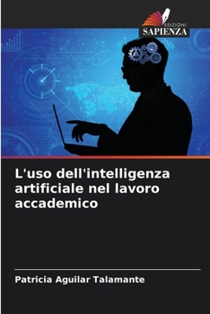 Paperback L'uso dell'intelligenza artificiale nel lavoro accademico [Italian] Book