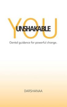 Paperback Unshakable You Gentle Guidance For Powerful Changes Book