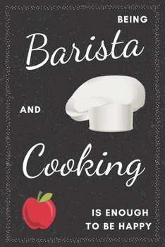 Paperback Barista & Cooking Notebook: Funny Gifts Ideas for Men/Women on Birthday Retirement or Christmas - Humorous Lined Journal to Writing Book