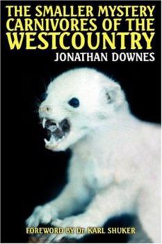 Paperback The Smaller Mystery Carnivores of the Westcountry Book