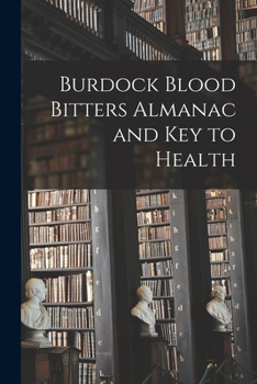 Paperback Burdock Blood Bitters Almanac and Key to Health Book
