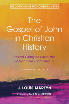 Paperback The Gospel of John in Christian History, (Expanded Edition) Book