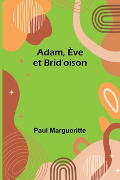 Adam, Ève et Brid'oison (French Edition)