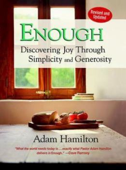 Hardcover Enough, Revised and Updated: Discovering Joy through Simplicity and Generosity Book