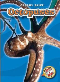 Octopuses (Blastoff! Readers) (Blast! Off Readers 2: Oceans Alive) (Blast! Off Readers 2: Oceans Alive) - Book  of the Oceans Alive