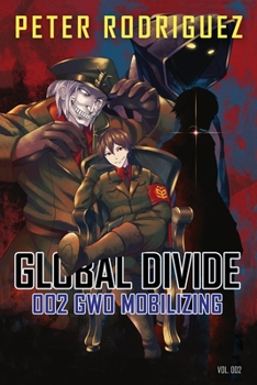 Global Divide: GWO Mobilizing - Book #2 of the Global Divide