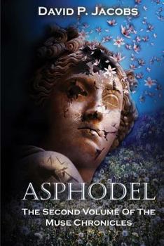 Asphodel - Book #2 of the Muse Chronicles