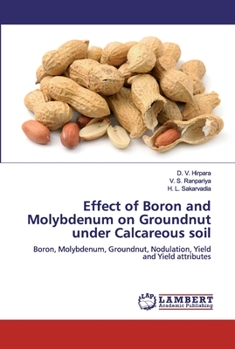 Paperback Effect of Boron and Molybdenum on Groundnut under Calcareous soil Book