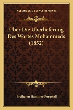 Paperback Uber Die Uberlieferung Des Wortes Mohammeds (1852) [German] Book