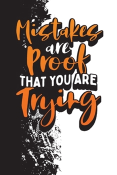 Mistakes Are Proof You Are Trying: My Daily Morning Gratitude Journal – 90 Days Diary Undated - A Productivity Notebook - A Daily Goal Setting Planner and Organizer