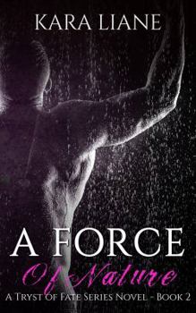 Paperback A Force of Nature: (A Tryst of Fate Series Novel - Book 2) Book