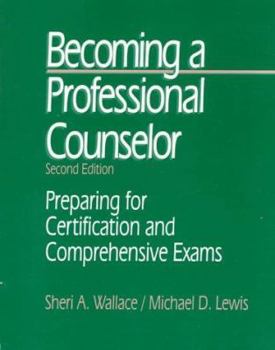 Paperback Becoming a Professional Counselor: Preparing for Certification and Comprehensive Exams Book