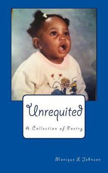 Paperback Unrequited: A Collection of Poetry Book