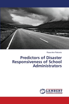 Paperback Predictors of Disaster Responsiveness of School Administrators Book