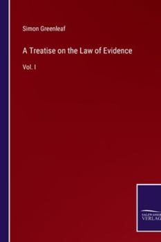 Paperback A Treatise on the Law of Evidence: Vol. I Book