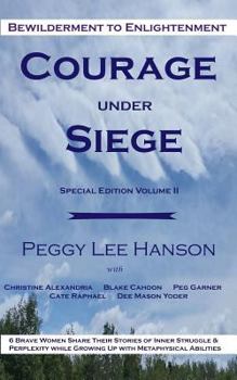 Paperback Courage Under Siege: Bewilderment to Enlightenment Book