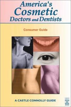 Paperback America's Cosmetic Doctors and Dentists: A Consumer Guide Book