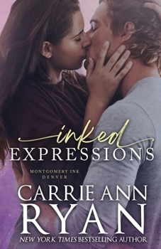 Inked Expressions - Book #9 of the Montgomery Ink World