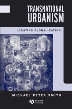 Paperback Transnational Urbanism: Locating Globalization Book