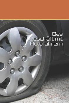 Paperback Das Gesch?ft Mit Autofahrern [German] Book