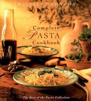 Hardcover Complete Pasta Cookbook: The Best of Festive and Casual Occasions Book
