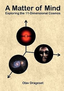 Paperback A Matter of Mind: Exploring the 11-Dimensional Cosmos Book