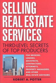 Hardcover Selling Real Estate Services: Third-Level Secrets of Top Producers Book