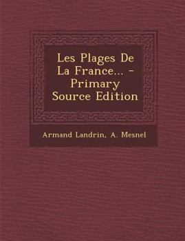 Paperback Les Plages de La France... - Primary Source Edition [French] Book