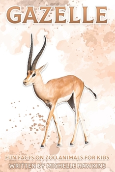 Paperback Gazelle: Fun Facts on Zoo Animals for Kids #24 Book