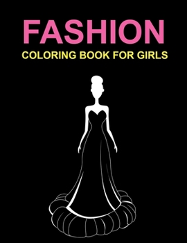 Fashion Coloring Book For Girls