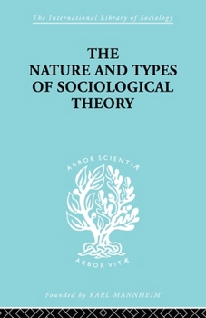 Paperback The Nature and Types of Sociological Theory Book