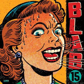 BLAB! Vol. 15 - Book #15 of the Blab!