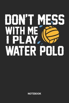 Notebook: Water Polo Notebook (6x9 inches) with Blank Pages ideal as a Players Journal. Perfect as a Water Polo Rules or Score Book for all Waterpolo Lover. Great gift for Men and Women