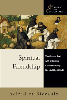 Paperback Spiritual Friendship: The Classic Text with a Spiritual Commentary by Dennis Billy, C.Ss.R. Book