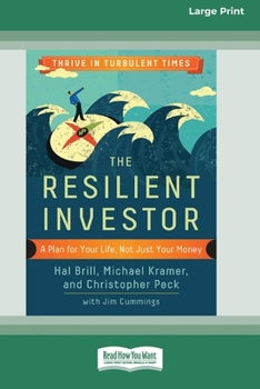 Paperback The Resilient Investor: A Plan for Your Life, Not Just Your Money [16 Pt Large Print Edition] Book