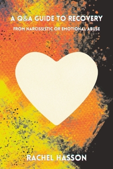 Paperback A Q&A Guide to Recovery From Narcissistic or Emotional Abuse Book
