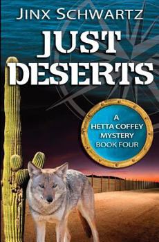 Just Deserts - Book #4 of the Hetta Coffey Mystery