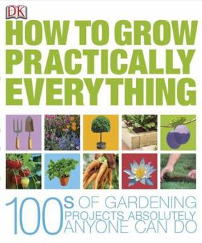 Hardcover How to Grow Practically Everything Book