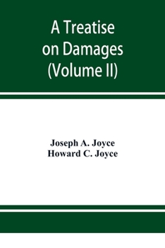 Paperback A treatise on damages, covering the entire law of damages, both generally and specifically (Volume II) Book